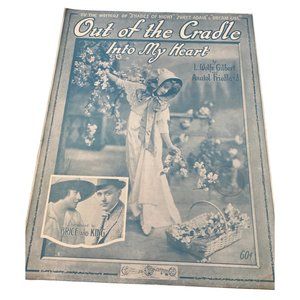 "Out of the Cradle Into My Heart"  by L. Wolfe Gilbert  Anatol Friedland 1916